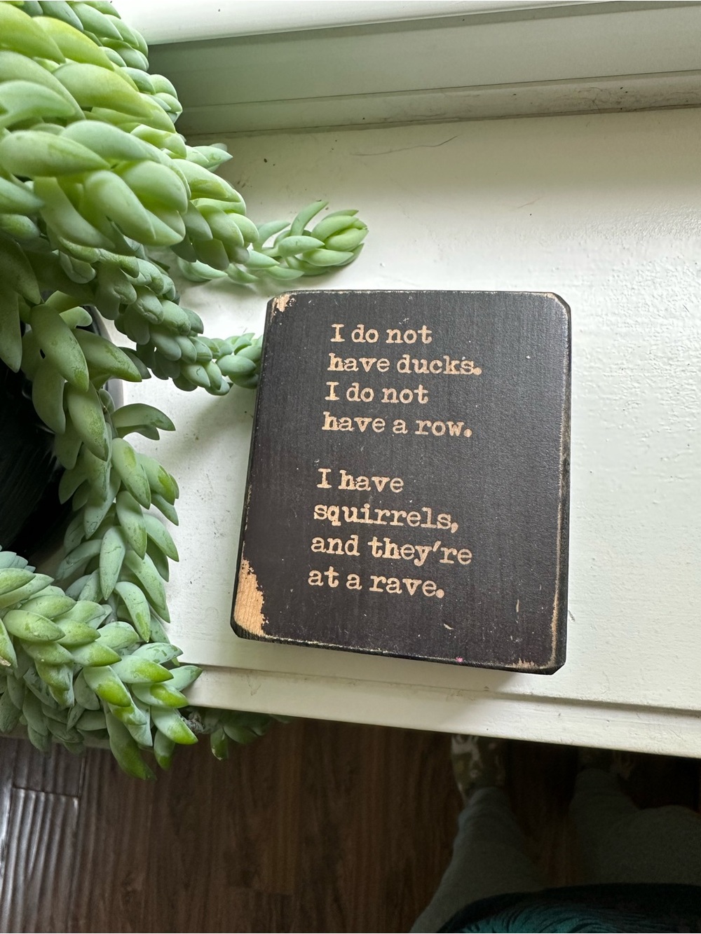 Funny Rustic Black Sentiment Wood Block Sign
